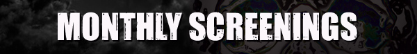 Monthly screenings