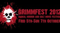 Grimmfest 2012. Frid 5th – Sun 7th Oct Grimmfest 2012 - The annual festival is back in October.